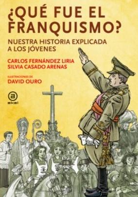 ¿Qué fue el franquismo? "Nuestra historia explicada a los jóvenes"