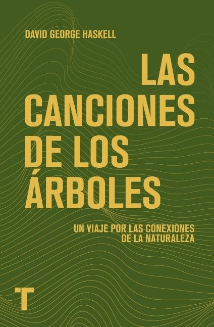 Las canciones de los árboles "Un viaje por las conexiones con la naturaleza"