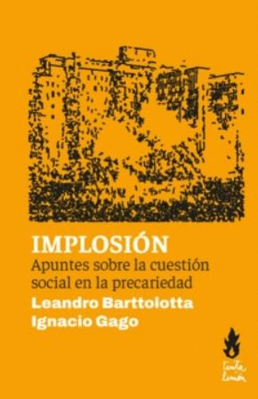 Implosión "Apuntes sobre la cuestión social en la precariedad"