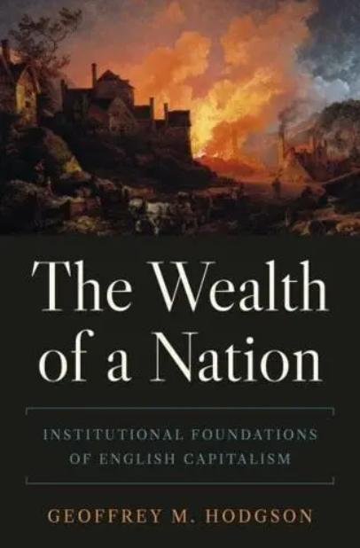The Wealth of a Nation "Institutional Foundations of English Capitalism"