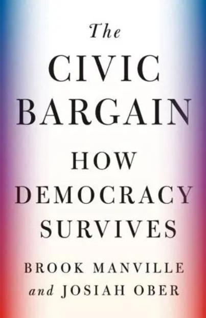 The Civic Bargain "How Democracy Survives"