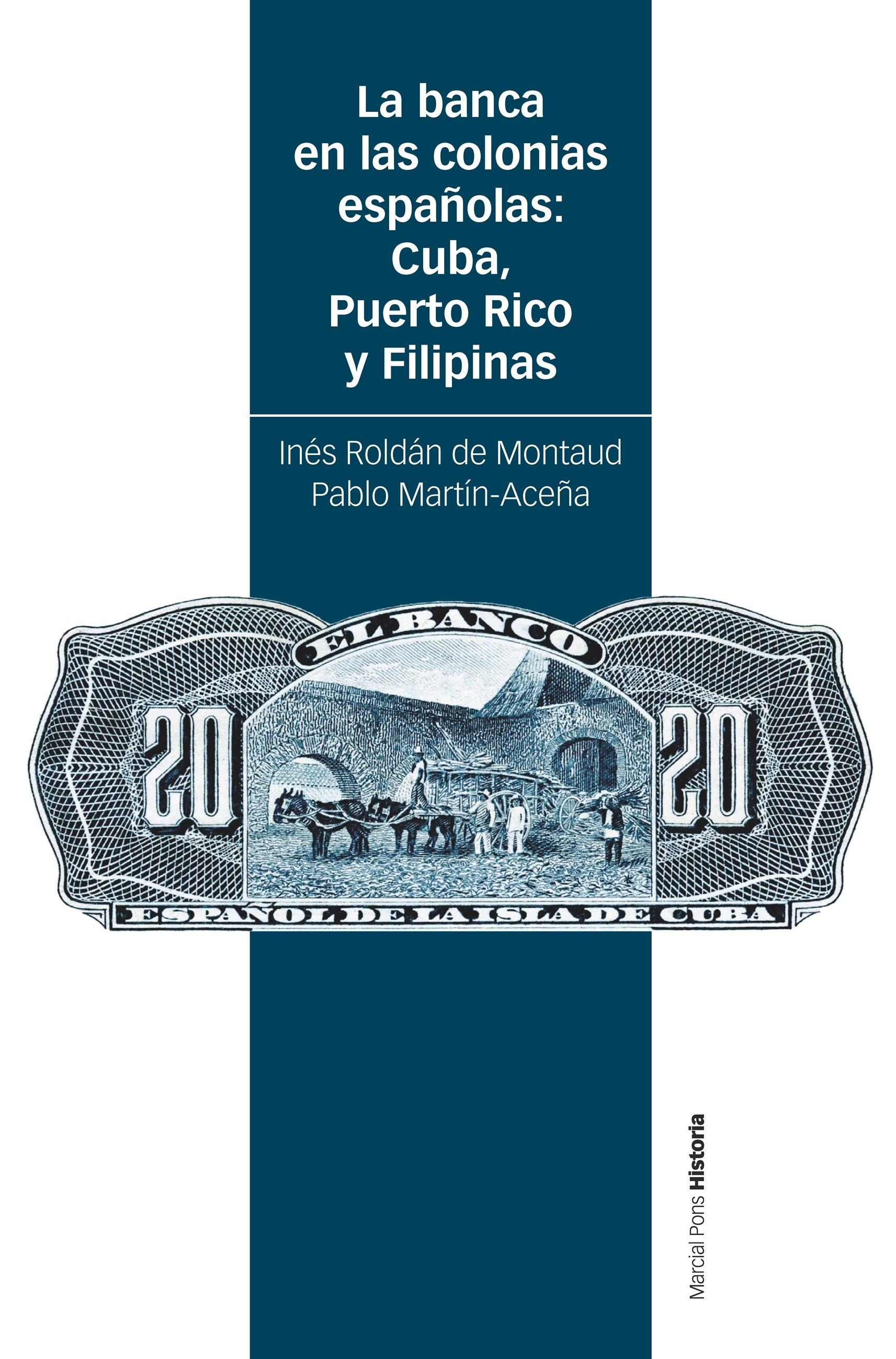 La banca en las colonias españolas "Cuba, Puerto Rico y Filipinas"