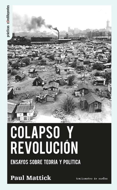 Colapso y revolución "Ensayos sobre teoría y política"