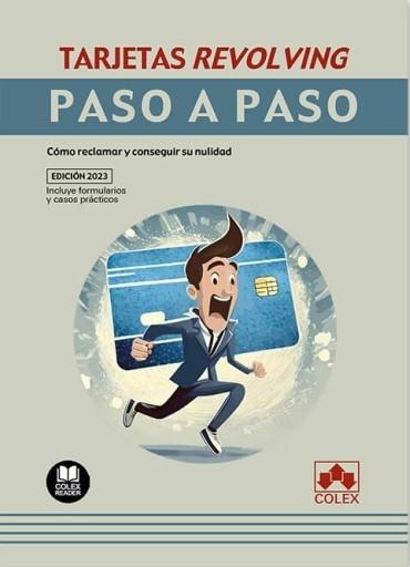 Tarjetas revolving. Paso a paso "Cómo reclamar y conseguir su nulidad"