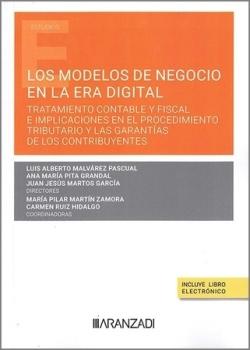 Los modelos de negocio en la era digital "Tratamiento contable y fiscal e implicaciones en el procedimiento tributario y las garantías de los cont"