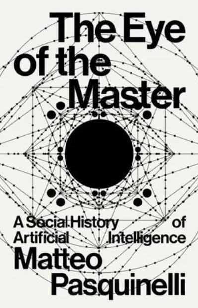 The Eye of the Master "A Social History of Artificial Intelligence"