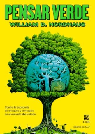 Pensar verde "Contra le economía de choques y contagios en un mundo abarrotado"