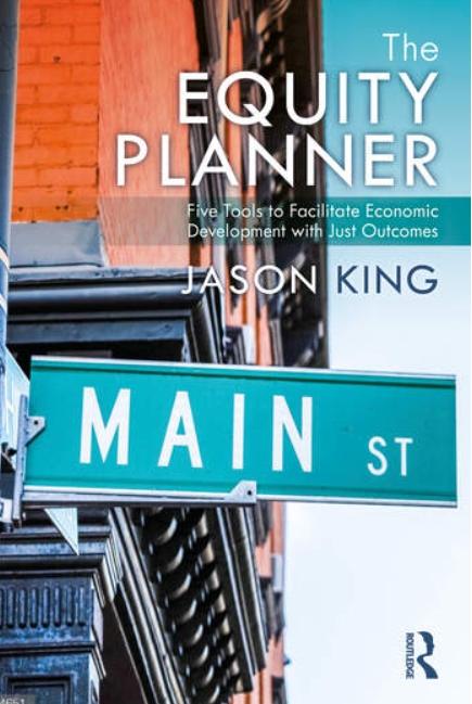 The Equity Planner "Five Tools to Facilitate Economic Development with Just Outcomes"