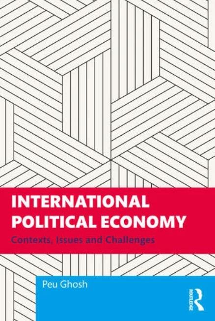 International Political Economy "Contexts, Issues and Challenges"