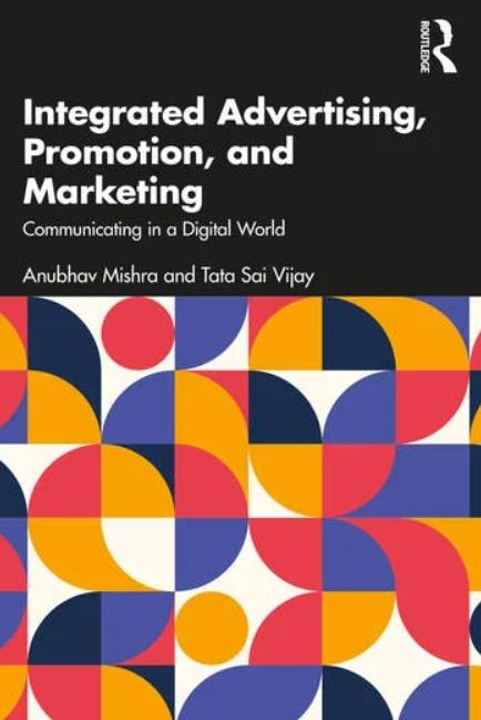 Integrated Advertising, Promotion, and Marketing "Communicating in a Digital World"