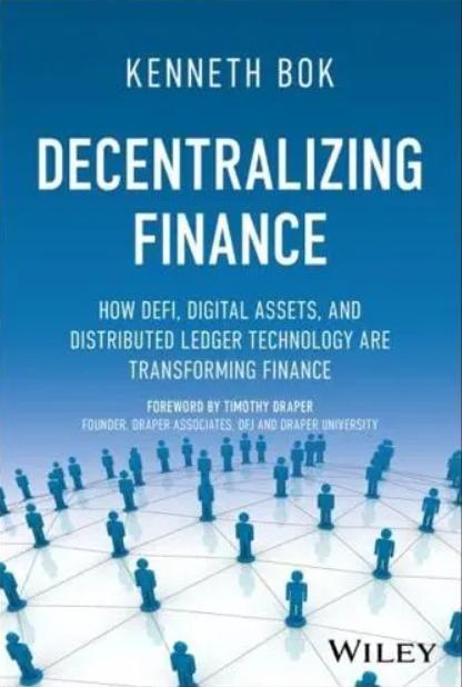 Decentralizing Finance "How DeFi, Digital Assets, and Distributed Ledger Technology Are Transforming Finance"