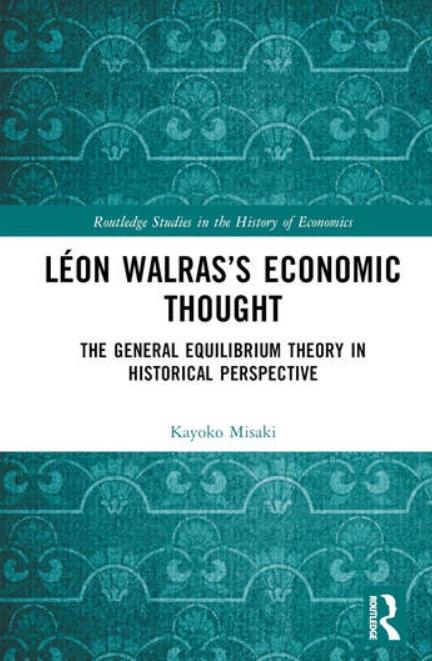 Léon Walrass Economic Thought "The General Equilibrium Theory in Historical Perspective"
