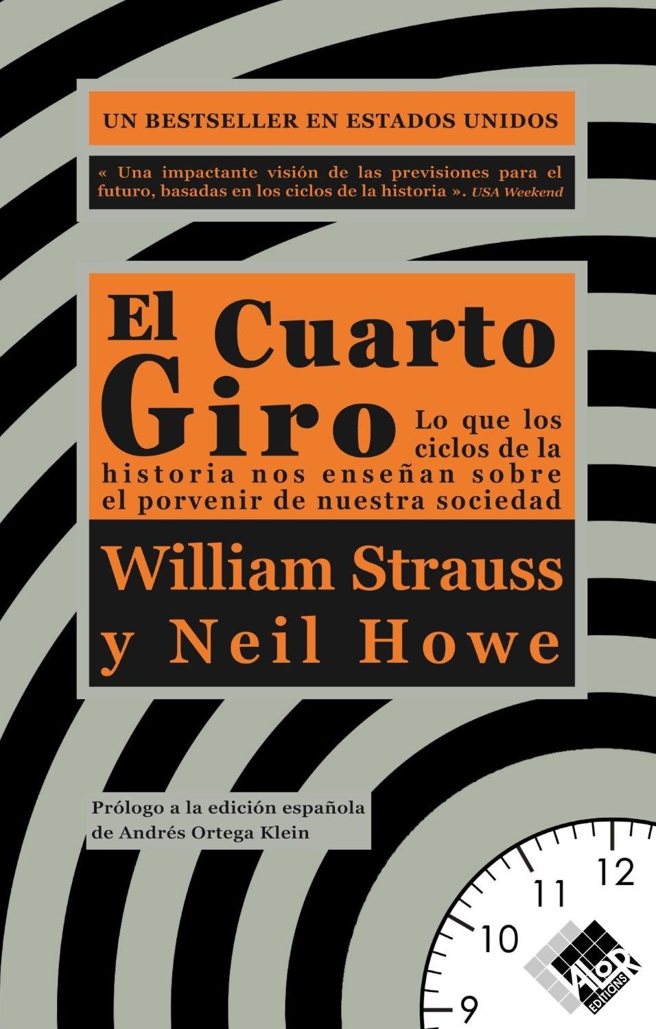 El cuarto giro "Lo que los ciclos de la historia nos enseñan sobre el porvenir de nuestra sociedad"