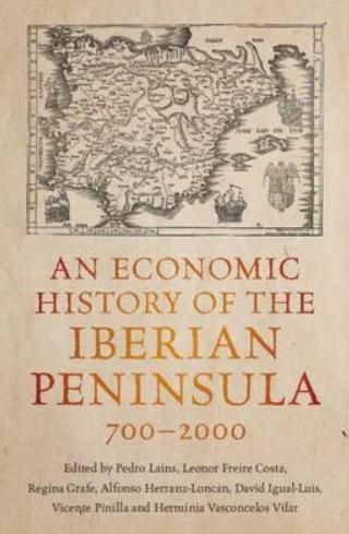 An Economic History of the Iberian Peninsula, 700-2000