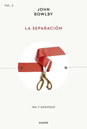 La separación "Ira y ansiedad"