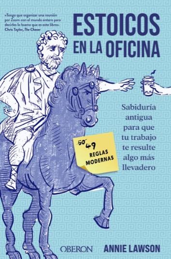 Estoicos en la oficina "Sabiduría antigua para que tu trabajo te resulte más llevadero"