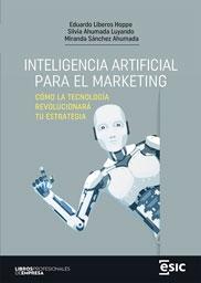 Inteligencia artificial para el márketing "Cómo la tecnología revolucionará tu estrategia"