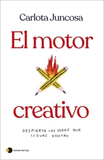 El motor creativo "Despierta las ideas que llevas dentro"