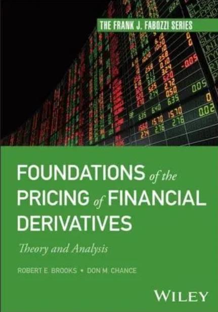 Foundations of the Pricing of Financial Derivatives "Theory and Analysis"