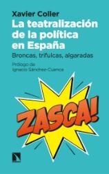 La teatralización de la política en España "Broncas, trifulcas, algaradas"
