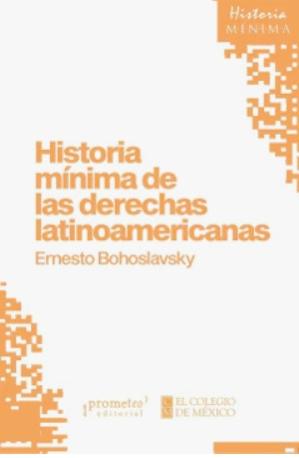 Historia mínima de las derechas latinoamericanas