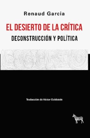 El desierto de la crítica "Deconstrucción y política"