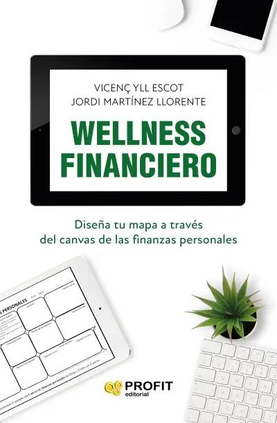 Wellness financiero "Diseña tu mapa a través del canvas de las finanzas personales"