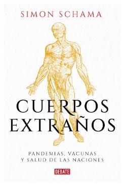 Cuerpos extraños "Pandemias, vacunas y salud de las naciones"