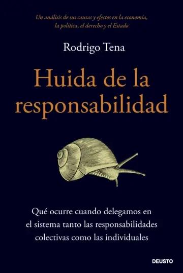 Huida de la responsabilidad "Qué ocurre cuando delegamos en el sistema tanto las responsabilidades colectivas como las individuales"