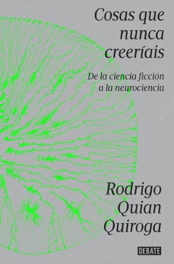 Cosas que nunca creeríais  "De la ciencia ficción a la neurociencia"