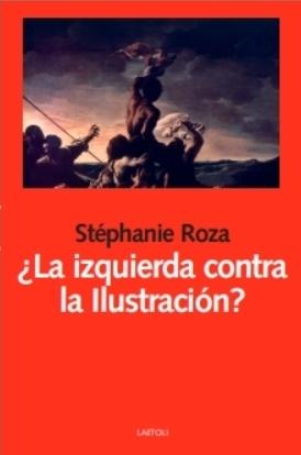 ¿La izquierda contra la Ilustración?