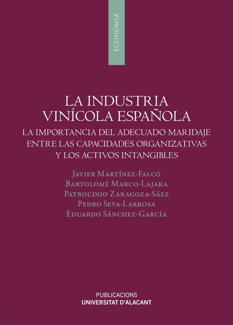 La industria vinícola española "La importancia del adecuado maridaje entre las capacidades organizativas y los activos intangibles"