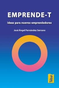Emprende-T "Ideas para nuevos emprendedores". El Libro de los Emprendedores