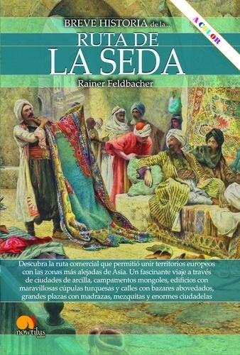 Breve historia de la Ruta de la Seda