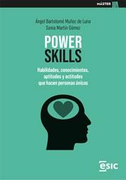 Power Skills "Habilidades, conocimientos aptitudes y actitudes que hacen personas únicas"