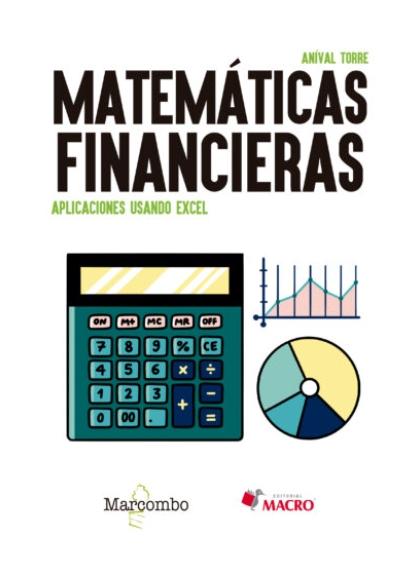 Matemáticas financieras "Aplicaciones usando Excel"