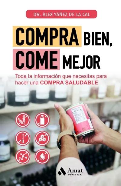 Compra bien, come mejor " Toda la información que necesitas para hacer una compra saludable"