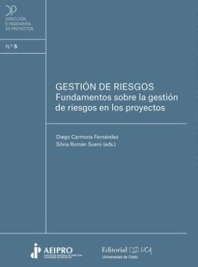 Gestión de riesgos "Fundamentos sobre la gestión de riesgos en los proyectos"