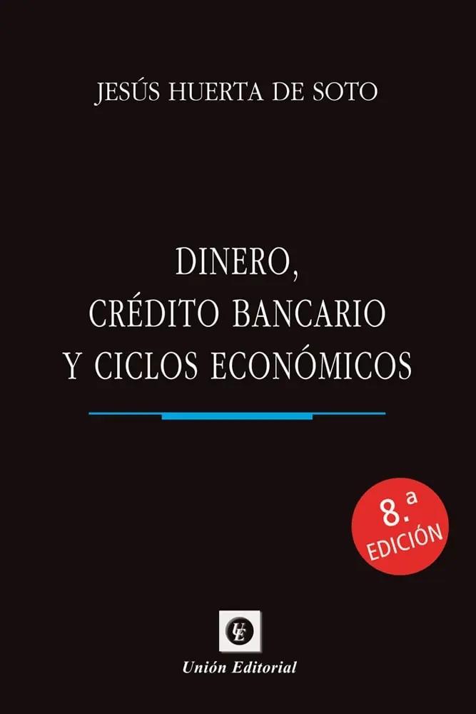 Dinero, crédito bancario y ciclos económicos