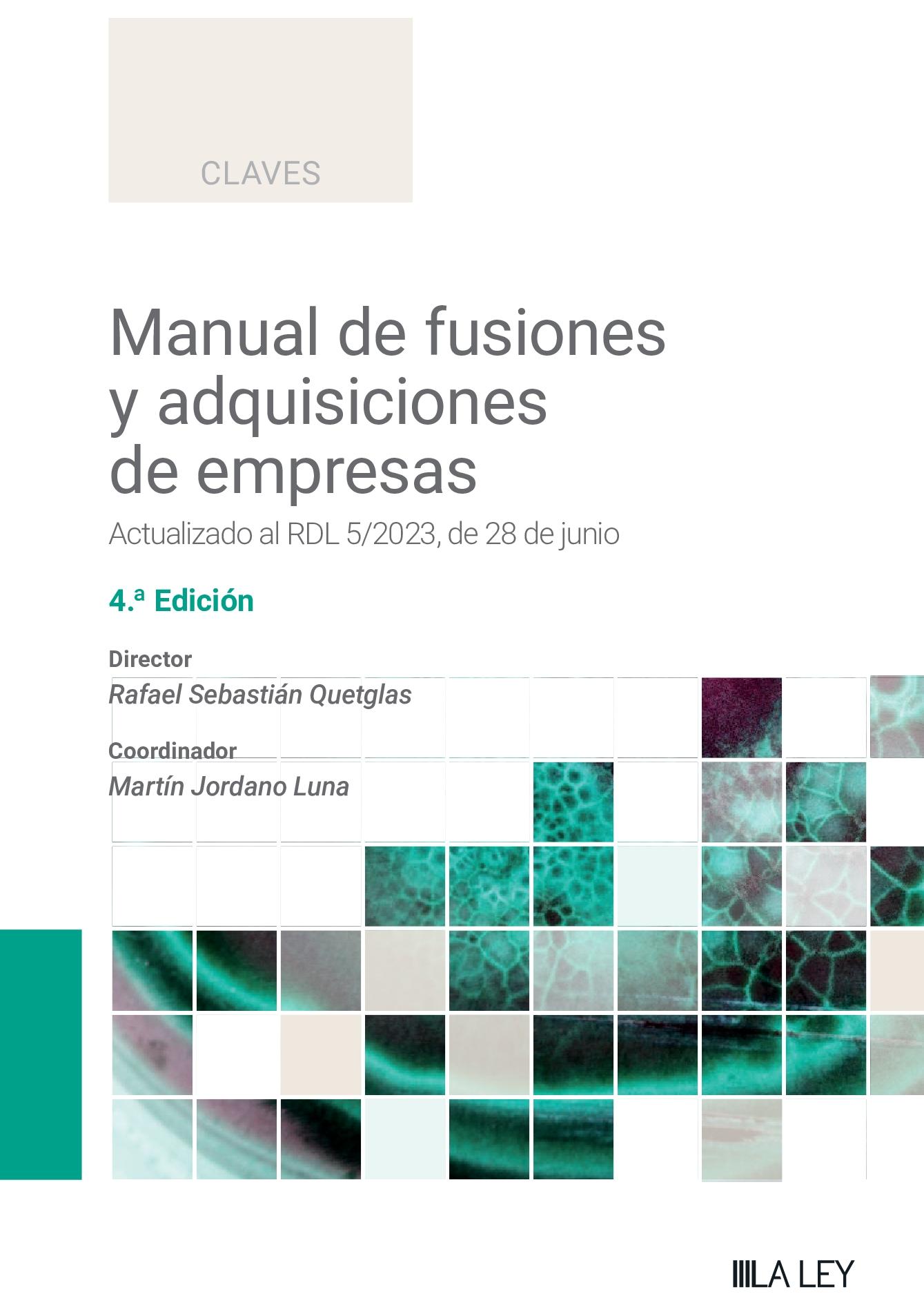 Manual de fusiones y adquisiciones de empresas "Actualizado al RDL 5/2023, de 28 de junio"