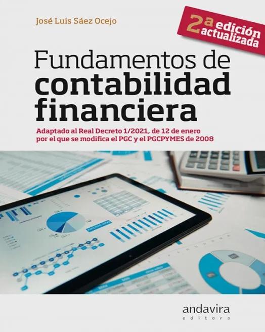 Fundamentos de contabilidad financiera "Adaptado al Real Decreto 1/2021, de 12 de enero por el que se modifica el PGC y el PGCPYMES de 2008"