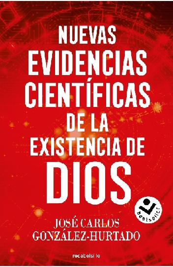 Nuevas evidencias científicas de la existencia de Dios