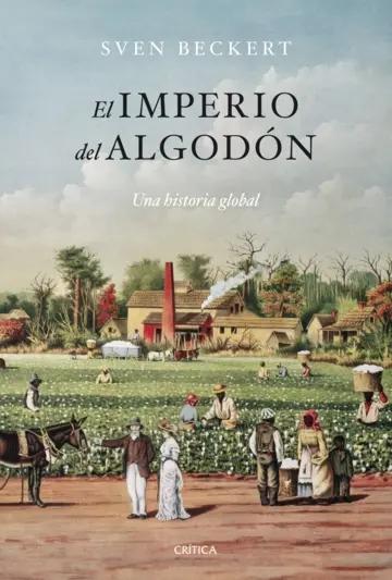 El imperio del algodón "Una historia global"