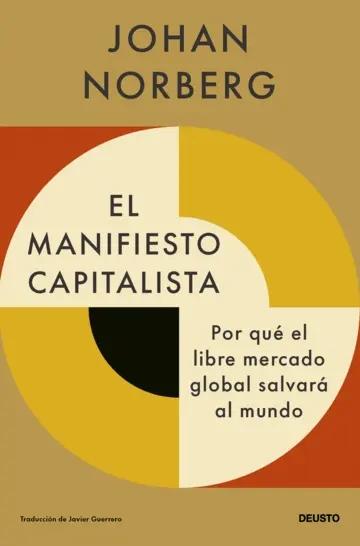 El manifiesto capitalista "Por qué el libre mercado global salvará al mundo"