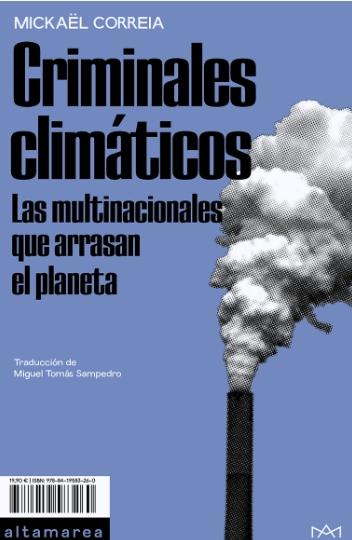 Criminales climáticos "Las multinacionales que arrasan el planeta"