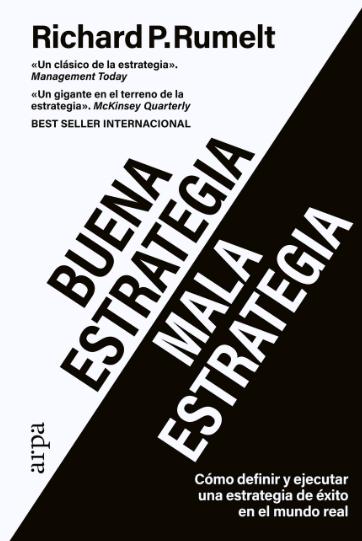 Buena estrategia/Mala estrategia "Cómo definir y ejecutar una estrategia de éxito en el mundo real"