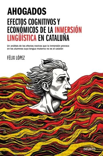Ahogados "Efectos cognitivos y económicos de la inmersión lingüística en Cataluña"