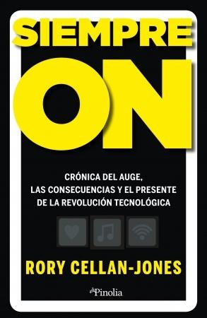 Siempre ON "Crónica personal del auge, las consecuencias y el presente de la revolución tecnológica"