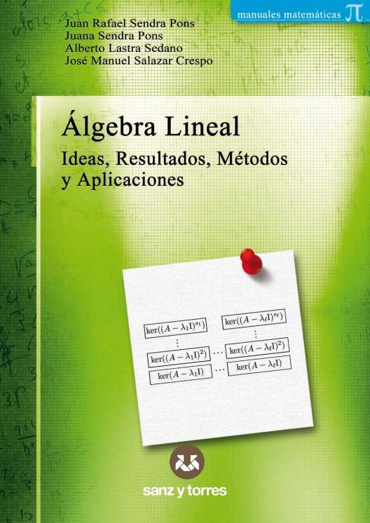 Álgebra lineal "Ideas, resultados, métodos y aplicaciones"