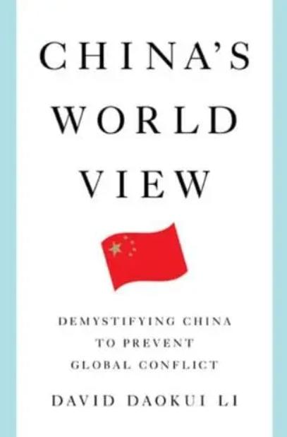 China's World View "Demystifying China to Prevent Global Conflict"